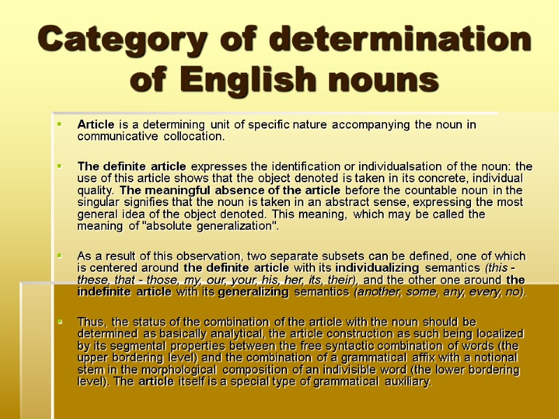Category of determination of English nouns Article is a determining unit of specific nature